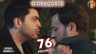 O Dragoste Episodul 76 în Românâ Promo 2  Şerbet de Afine Episodul 76 serialeturcesti odragoste [upl. by Annairba]