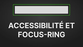 Accessiblité et focusring en FrontEnd [upl. by Eelrebma]