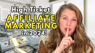 Hight Ticket Affiliate Marketing 2024  How to ACTUALLY Make Money With Affiliate Marketing [upl. by Lenard]