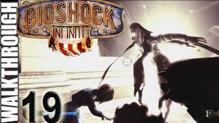 PT 19 BioShock Infinite Go To Comstock House Lady Comstock Walkthrough Lets Play HD [upl. by Kellen]