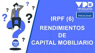 RENDIMIENTOS DE CAPITAL MOBILIARIO – IRPF6 [upl. by Farrar338]