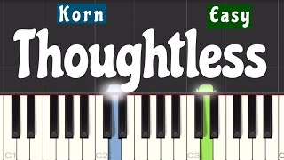 Korn  Thoughtless Piano Tutorial  Easy [upl. by Brett82]