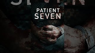 Patient Seven [upl. by Rehctaht]