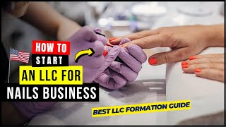 LLC for Your Nails Business  Should I Start One How to Start an LLC for Nail Salon Press on Nail [upl. by Griffin]