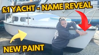 £1 Yacht Gets Paint amp Name Reveal EP10 [upl. by Ajoop]