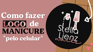 APRENDA CRIAR SUA PRÃ“PRIA LOGO DE MANICURE ROSEGOLD amp PELO CELULAR [upl. by Salvidor120]