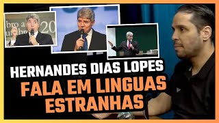 PASTOR HERNANE SANTOS FALA QUE O PASTOR HERNANDES DIAS LOPES ORA EM LÍNGUAS ESTRANHAS [upl. by Glinys]