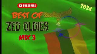 BEST OF ZAMBIAN OLDIES 🎧🎤🎼 2024 OLD ZED MUSIC MIX 3 [upl. by Daniela]