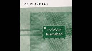 Los Planetas  Islamabad Audio Oficial [upl. by Naz]