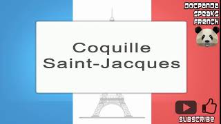 Coquille SaintJacques  How To Pronounce  French Native Speaker [upl. by Haimaj]