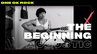 The Beginning ONE OK ROCK Acoustic Cover [upl. by Mariele]