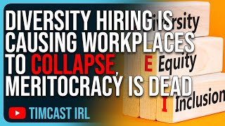 Diversity Hiring Is Causing Workplaces To COLLAPSE Meritocracy Is DEAD In America [upl. by Stoffel571]