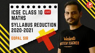 ICSE Maths syllabus Reduction 2020  2021  ICSE Class 10 Maths  Gopal Sir  Vedantu Class 9 amp 10 [upl. by Lledal]