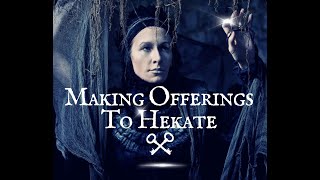 Making Offerings To Hekate [upl. by Hairabez]