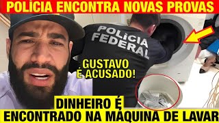 GUSTTAVO LIMA  Polícia encontra NOVAS PROVAS Dinheiro é ENCONTRADO na MÁQUINA DE LAVAR [upl. by Nolad352]