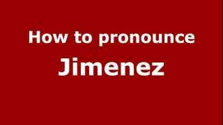 How to Pronounce Jimenez  PronounceNamescom [upl. by Emersen]