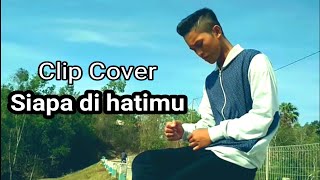 Clip Cover Iwan  Siapa Di Hatimu [upl. by Gide662]