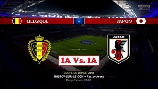 Belgique  Japon FIFA 18 World Cup  Coupe du Monde 2018 Huitième de Finale N°6  IA Vs IA [upl. by Bloxberg]