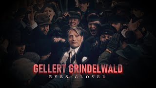 Gellert Grindelwald  Eyes Closed [upl. by Thorma]