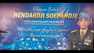 Launching Buku Mayjen TNI Purn Drs Hendardji Soepandji SH [upl. by Sikorski]