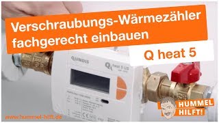 QUNDISMontagevideo VerschraubungsWärmezähler Q heat 5 fachgerecht einbauen [upl. by Eceinahs]