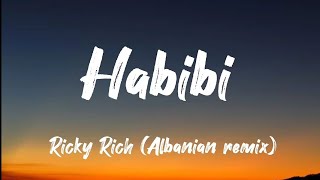 Ricky Rich Habibi Albanian RemixLyrical Song Habibi Habibilyrics lyrics [upl. by Hafeenah]