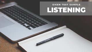 EIKEN Pre 2 Listening Exam [upl. by Berta496]