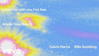 Calvin Harris Ellie Goulding  Free Arielle Free Remix  Official Audio [upl. by Borries222]