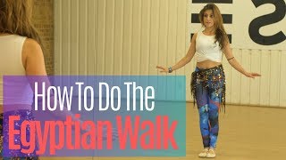 How To Do The Egyptian Walk  How To Belly Dance  Belly Dance Tutorials With Katie Alyce [upl. by Aihseyt]