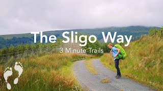 The Sligo Way 👣 3 Minute Trails [upl. by Madlin]