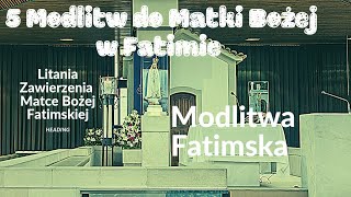 🌞🙏5 Modlitw do Matki Bożej w Fatimie🙏Modlitwa Fatimska🙏Litania Zawierzenia Matce Bożej Fatimskiej🙏🌞 [upl. by Samoht]