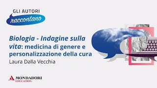 Biologia  Indagine sulla vita medicina di genere e personalizzazione della cura  L Dalla Vecchia [upl. by Massarelli]