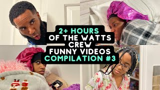 2 HOURS OF THE WATTS CREW FUNNY VIDEOS  BEST OF THE WATTS CREW COMPILATION 3 [upl. by Anirehtak571]