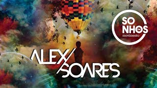 Alex Soares  Sonhos em Movimento Lyric Video Oficial [upl. by Llewen143]