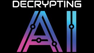 Decrypting AI [upl. by Rma307]