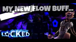 Obtaining a GREAT Flow Buff Locked [upl. by Zennie]