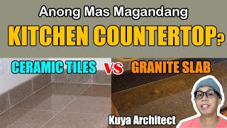 TILES vs GRANITE SLAB  ANO ANG MAS MAGANGANDANG COUNTERTOP  kitchen design  kitchen tiles [upl. by Maretz839]