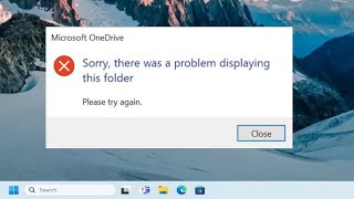 Fix OneDrive Error Sorry There Is a Problem Displaying This Folder Solution [upl. by Alekahs]