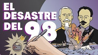 La guerra de Cuba y el desastre del 98 [upl. by Mcquade]