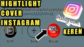 Tutorial Cara Buat Highlight CoverINSTAGRAM STORY TERKEREN [upl. by Tai]