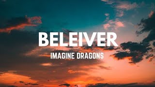 BELEIVER Imagine dragons Lyrics [upl. by Edita]