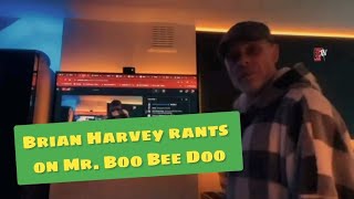 ExEast 17 Brian Harvey Rants on Mr Boo Bee Doo [upl. by Sanyu366]