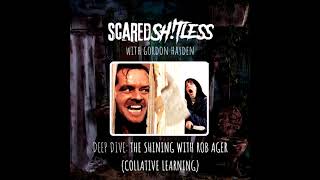 Deep Dive THE SHINING with Rob Ager and Gordon Haydon [upl. by Rehotsirhc588]