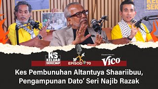 EP70  Kes Pembunuhan Altantuya Shaariibuu Pengampunan Dato’ Seri Najib Razak [upl. by Cirilo380]