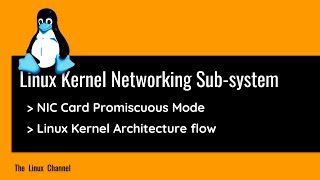 322 NIC Card Promiscuous Mode  Linux Kernel Architecture flow  Linux Kernel Networking Subsystem [upl. by Nnyrat588]