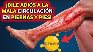 La mejor vitamina para eliminar la mala circulación en piernas y pies [upl. by Lazaro507]