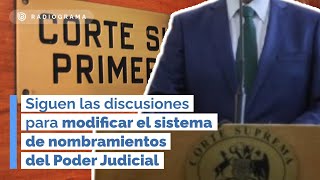 Siguen las discusiones para modificar el sistema de nombramientos del Poder Judicial [upl. by Latsyrcal]