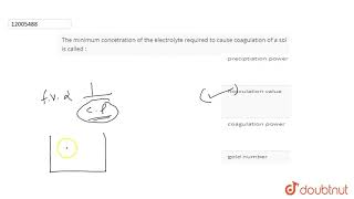 The degree of protection of a lyophobic colloid by the addition of a lyophilic colloid is measured [upl. by Kris]