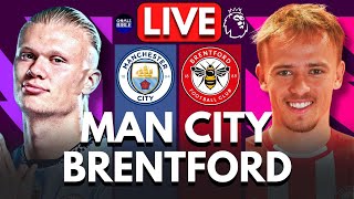 🔴MANCHESTER CITY vs BRENTFORD LIVE  PREMIER LEAGUE  Full Match LIVE Today [upl. by Dray]