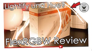 Osram Lightify Flex RGBW an Philips Hue getestet  Review  HansMax [upl. by Aydin]